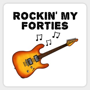 Rockin' My Forties Electric Guitar Guitarist 40th Birthday Sticker